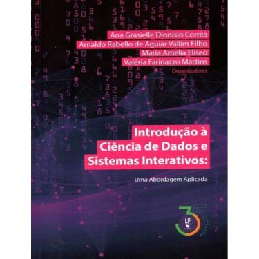Imagem de Introducao A Ciencia De Dados E Sistemas Interativos : Uma Abordagem Aplicada