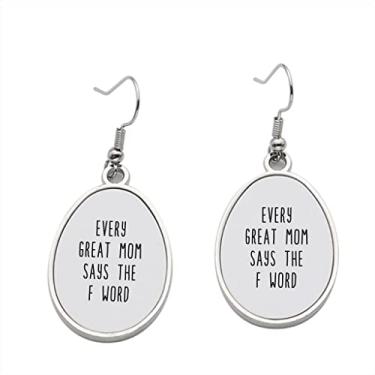 Imagem de Brinco com pingente para meninas - Every great mom says the f word - Presente de festa de aniversário dos namorados