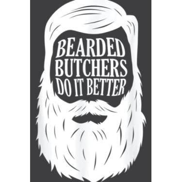 Imagem de Bearded Butchers Do It Better - Meat Beard Butchering Gift: Daily Planner - Undated Daily Planner for Staying on Track (6" x9")