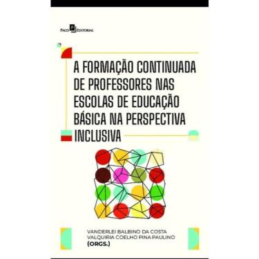 Imagem de A Formação Continuada De Professores Nas Escolas De Educação Básica Na Perspectiva Inclusiva