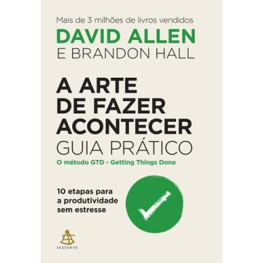 Imagem de Livro - A arte de fazer acontecer: Guia prático