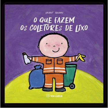 Imagem de O Que Fazem Os Coletores De Lixo - VIA LUDICA EDITORA, 3