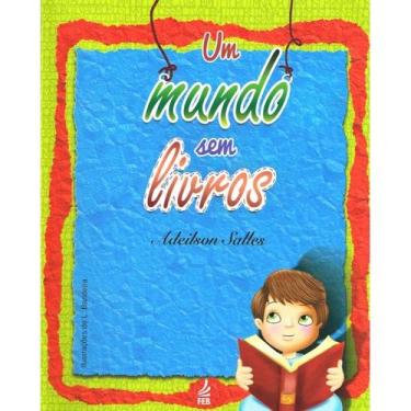 Imagem de Um Mundo sem Livros - FEB