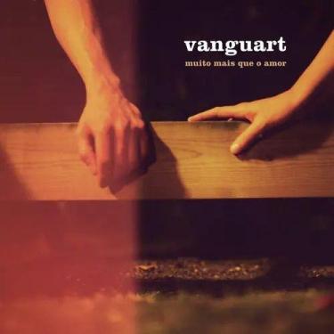 Imagem de Cd vanguart - muito mais que o amor - DECKMUSIC