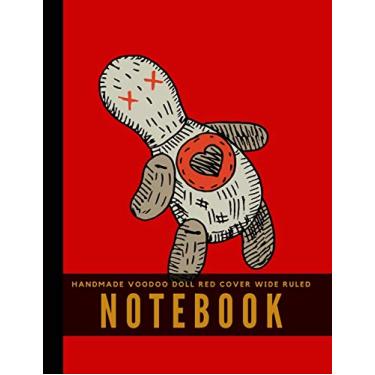 Imagem de Handmade Voodoo Doll Red Cover Wide Ruled Notebook: Perfect Bound Composition Book 8 1/2"x11" for Notes
