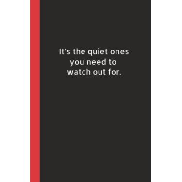 Imagem de São os silenciosos que você precisa estar atento: caderno em branco com diário forrado | Presente engraçado para colega de trabalho, amigo, chefe, funcionário