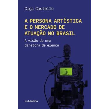 Imagem de Livro - A persona artística e o mercado de atuação no Brasil