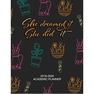 Imagem de She Dreamed It She Did It: Academic Planner 2019-2020, Monthly and Weekly Organizer with Vision Boards, To-dos, Inspirational Quotes and Mindfulness Coloring Pages