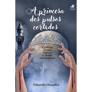 Imagem de A princesa dos pulsos cortados: Existem finais felizes e finais necessários