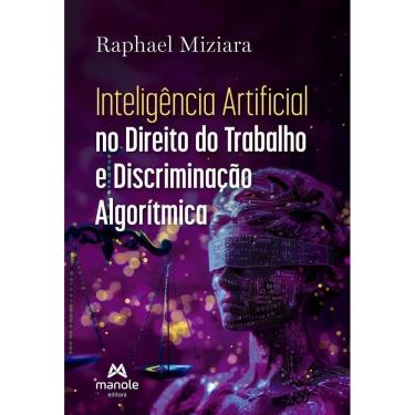 Imagem de Direito do Trabalho e Inteligência Artificial - Discriminação Algorítmica - 01Ed/25
