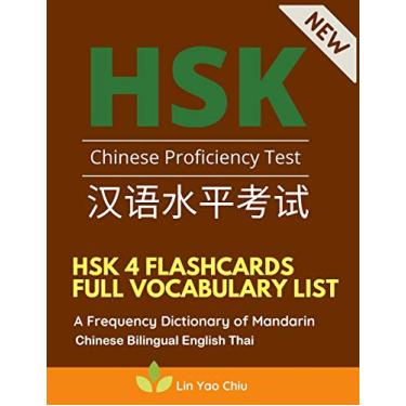 Imagem de HSK 4 Flashcards Full Vocabulary List. A Frequency Dictionary of Mandarin Chinese Bilingual English Thai: Practice test preparation book with pin yin ... characters for HSK Level 4 stories reader