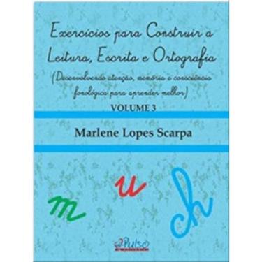 Imagem de Exercícios Para Construir A Leitura, Escrita E Ortografia - Vol. 3
