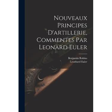 Imagem de Nouveaux Principes D'artillerie, Commentes Par Leonard Euler