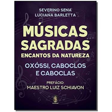 Imagem de Músicas Sagradas - Encantos da Natureza - Oxóssi, Caboclos e Caboclas