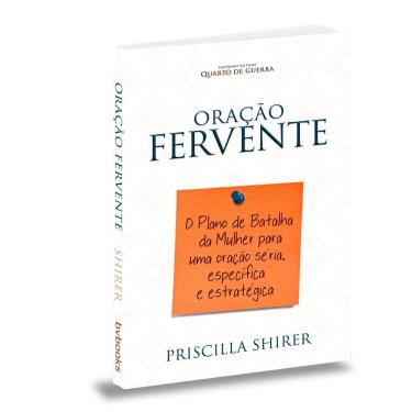 Imagem de Livro Oração Fervente Inspirado no Filme Quarto de Guerra Escrita por Priscila Shirer