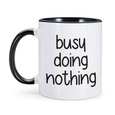 Imagem de Caneca de café Funny Quote Ceramic 350ml Busy Doing Nothing - yiweisai