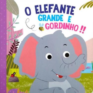 Imagem de O elefante grande e gordinho!! - PE DA LETRA **