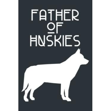 Imagem de Father Of Huskies ACR237c Dog: Study Notebook, 6 x 9 inches, 120 pages