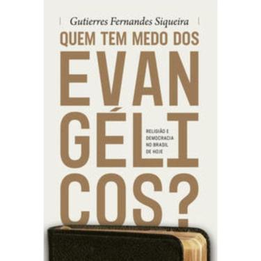 Imagem de Quem Tem Medo dos Evangélicos? - Religião e Democracia No Brasil De Hoje