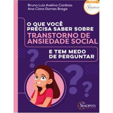 Imagem de Que Voce Precisa Saber Sobre Transtorno De Ansiedade Social E Tem Medo De Perguntar, O