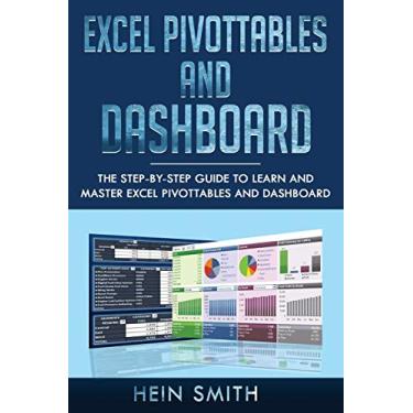 Imagem de Excel PivotTables and Dashboard: The step-by-step guide to learn and master Excel PivotTables and dashboard