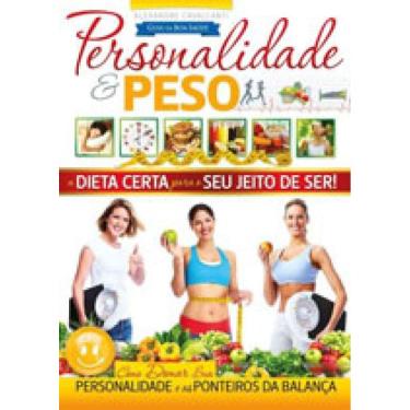 Imagem de Personalidade E Peso - A Dieta Certa Para Seu Jeito De Ser
