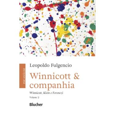 Imagem de Winnicott & Companhia: Winnicott, Klein e Ferenczi (Volume 2)