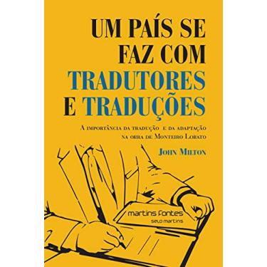 Imagem de País se faz com tradutores e traduções, Um: a importância da tradução e da adaptação na obra de Monteiro Lobato (lançamento 2019)