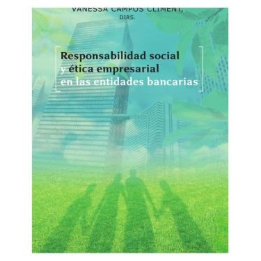 Imagem de Responsabilidad social y ética empresarial en las entidades bancarias - Espanhol
