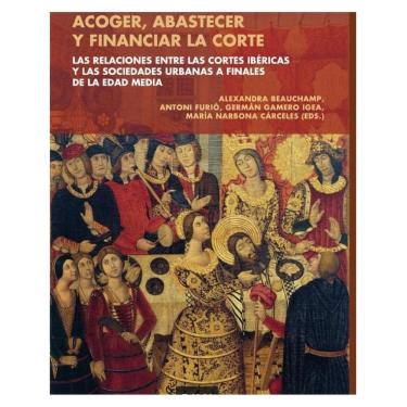 Imagem de Acoger, abastecer y financiar la corte - Espanhol