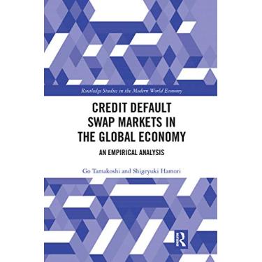 Imagem de Credit Default Swap Markets in the Global Economy: An Empirical Analysis