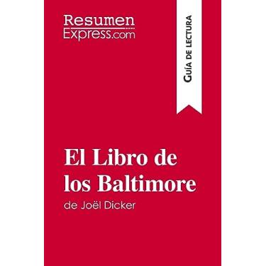 Imagem de El Libro de los Baltimore de Joël Dicker (Guía de lectura): Resumen y análisis completo
