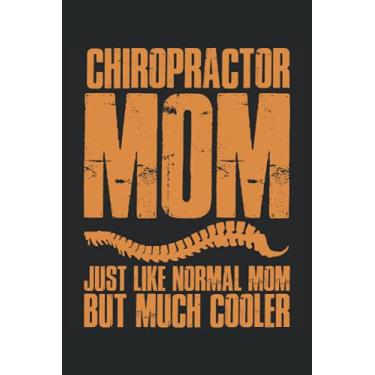 Imagem de Maman chiropracteur comme une maman normale mais beaucoup plus cool: Notebook de l'amant de la moelle épinière |Maman chiropraticien Journal |Notebook de chirurgien spinal