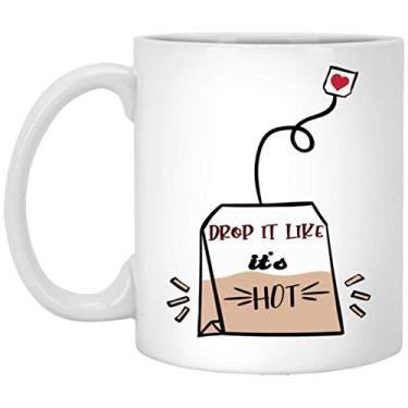 Imagem de Drop It Like It's Hot Mug, Caneca de chá engraçada, caneca de café engraçada, presentes para ela, presentes para ele, caneca fofa, presentes de chá, presente para bebedor de chá (325 ml)