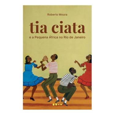 Imagem de Tia Ciata e a Pequena África no Rio de Janeiro - TODAVIA EDITORA, Sort