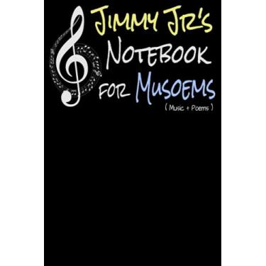 Imagem de Jimmy Jr's Notebook for Musoems: (6x9; 150 lined pages, Funny Fan Gift )