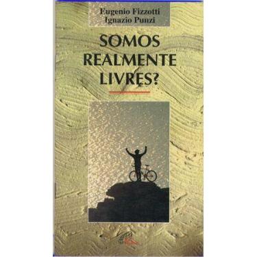 Imagem de Livro - Somos realmente livres?