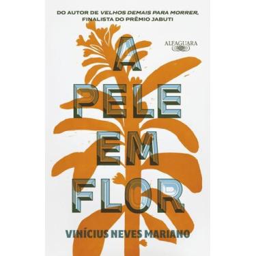 Imagem de A Pele Em Flor - ALFAGUARA, Sortido