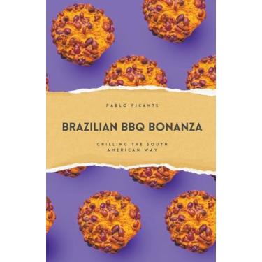 Imagem de Brazilian BBQ Bonanza: Grilling the South American Way