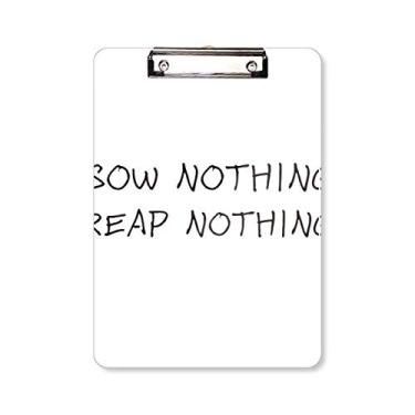 Imagem de Placa de suporte para placa de prancheta Sow Nothing Reap Nothing 1
