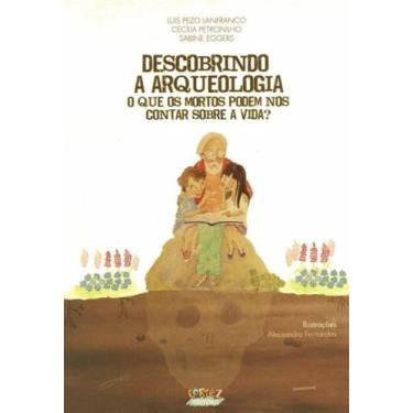 Imagem de Descobrindo A Arqueologia + Marca Página - Cortez Editora