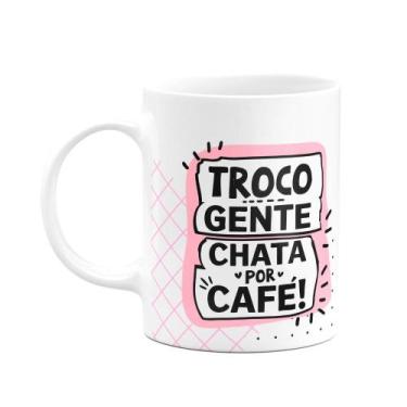 Imagem de Caneca Divertida Troco gente chata por café MD2 - JPS INFO