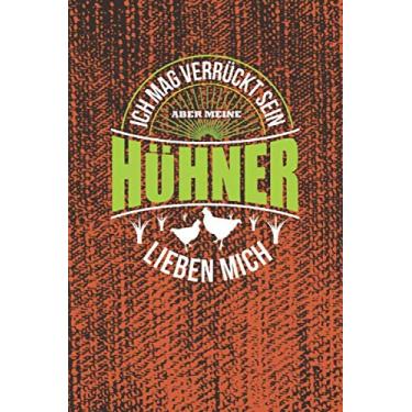 Imagem de Notizbuch Ich mag verrückt sein aber meine Hühner lieben mich: Weißes Papier I 120 Seiten I Dotted I Punktkariert I Notizheft I Skizzenbuch I DIN-A5 I Geschenk I Hühner halten und züchten im Garten