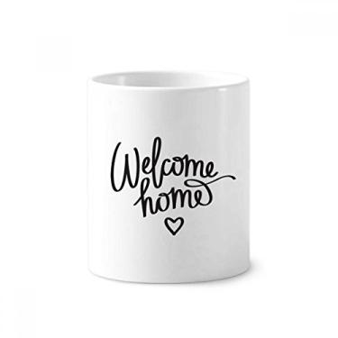 Imagem de Porta-canetas de escova de dentes com citação Welcome Home Caneca branca de cerâmica 355 ml