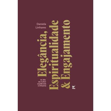 Imagem de Elegância, Espiritualidade & Engajamento - Os 3Es da Mulher Equilibrada e Influente