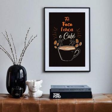 Imagem de Quadro Fé Foco Força E Café - 60X48Cm