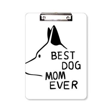 Imagem de Best Dog Mom Ever Citação DIY Design Prancheta Pasta Escreva Placa de suporte A4