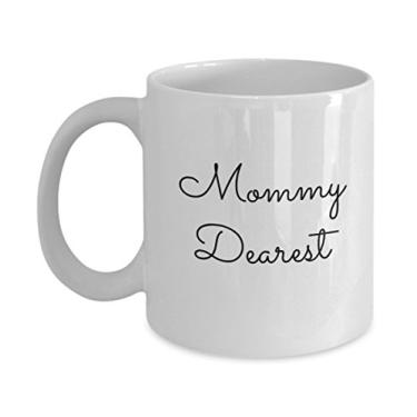 Imagem de Caneca de café Mommy Dearest – xícara – chá de chocolate quente – presente divertido