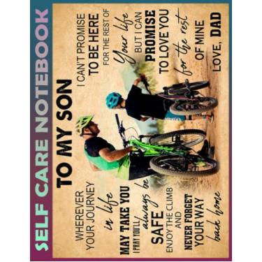 Imagem de Self Care Notebook: Mtb To My Son My Self-Care, Nutrition, Fitness, Goal Planner for Productivity, Time Management and Focus - Task Organizer. Spend ... a Happier, Healthier & More Grateful Mindset