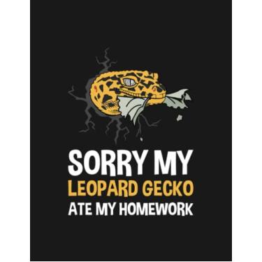 Imagem de Notebook: My Leopard Gecko Ate My Homework for Gecko Owner 3: Journal Notebook Gift For Someone Who Loves Writing| 100 Pages 8.5x11